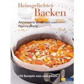 Heissgeliebtes Backen  • Verlag AT  | Seitenanzahl 264 Produktbild