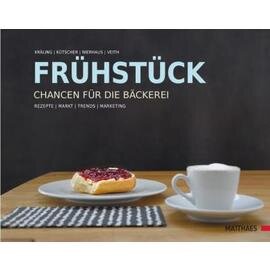 Frühstück | Chancen für die Bäckerei  • Verlag Matthaes  | Seitenanzahl 256 Produktbild